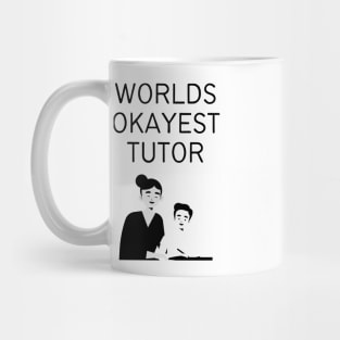 World okayest tutor Mug